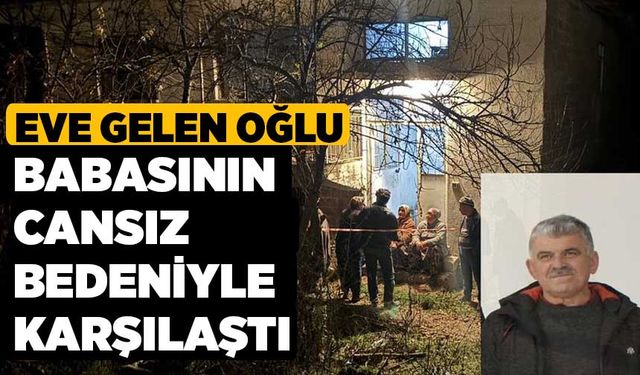 Eve Gelen Oğlu Babasının Cansız Bedeniyle Karşılaştı