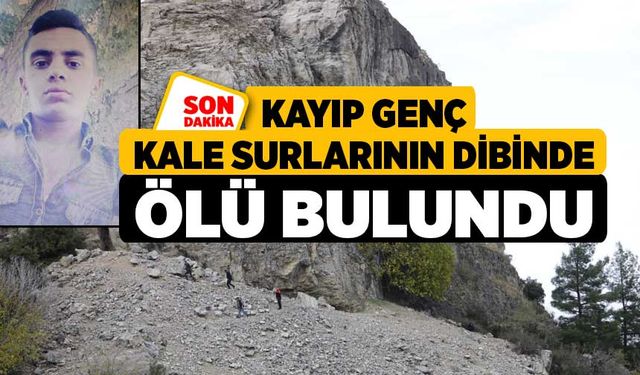 Kayıp genç kale surlarının dibinde ölü bulundu