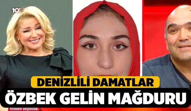 Denizlili Damatlar Özbek Gelinler Tarafından Dolandırıldı