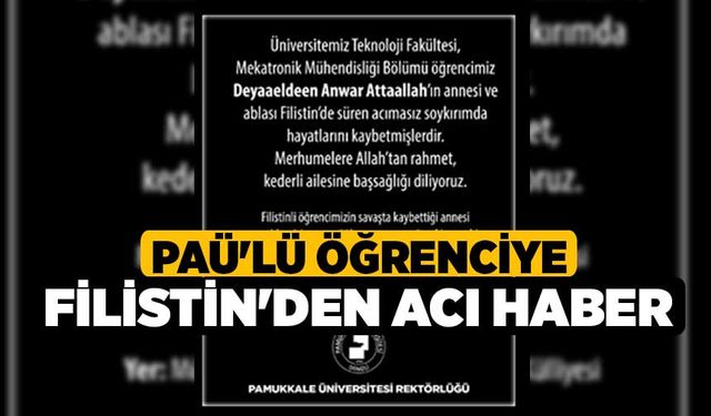 PAÜ'lü Öğrenciye Filistin'den acı haber