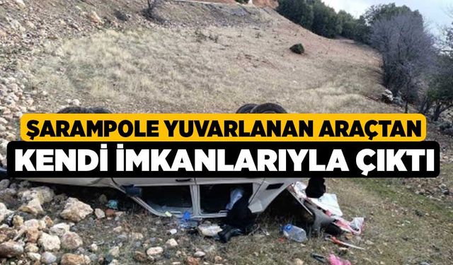 Şarampole yuvarlanan araçtan kendi imkanlarıyla çıktı