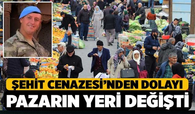 Şehit Cenazesinden Dolayı Salı Pazarının Yeri Değişti