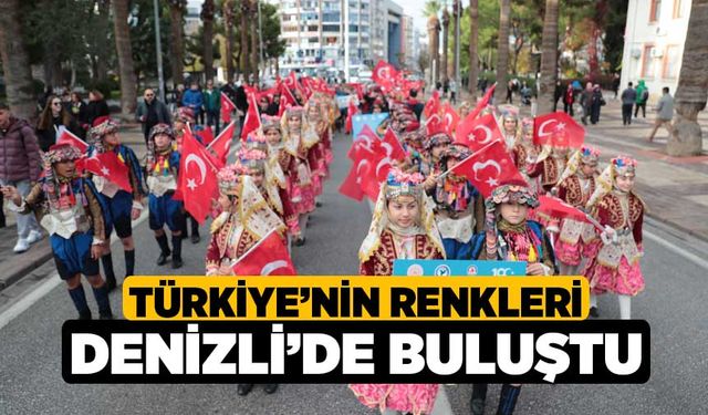 Türkiye’nin renkleri Denizli’de buluştu