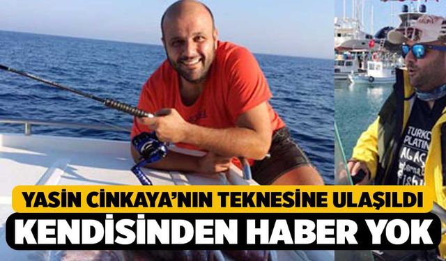 Cinkaya'nın Teknesine Ulaşıldı Kendisinden Haber Yok 