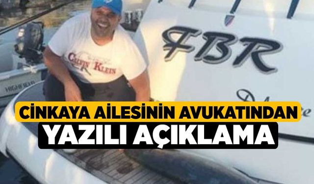 Cinkaya Ailesinin Avukatından Yazılı Açıklama