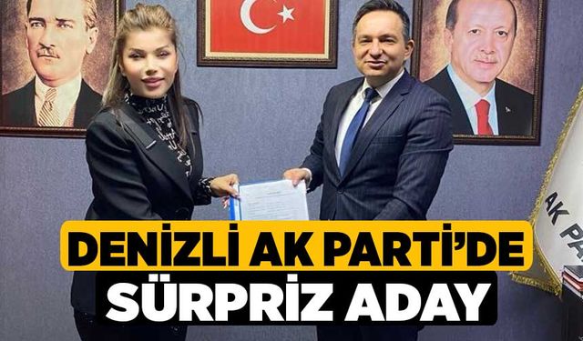 Denizli Ak Parti’de sürpriz aday