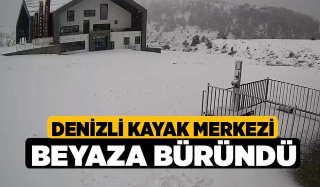 Denizli Kayak Merkezi Beyaza Büründü