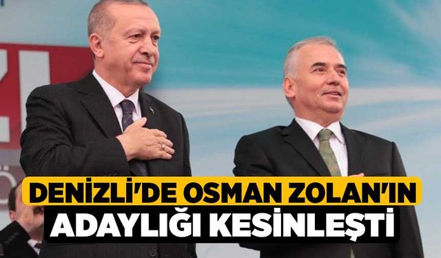 Denizli'de Osman Zolan'ın Adaylığı Kesinleşti