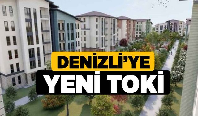 Denizli’ye Yeni TOKİ