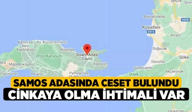 Samos Adasında Ceset Bulundu, Yasin Cinkaya Olma İhtimali Var