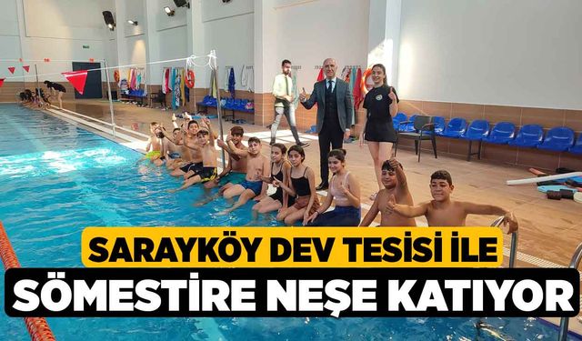 Sarayköy Dev Tesisi İle Sömestire Neşe Katıyor