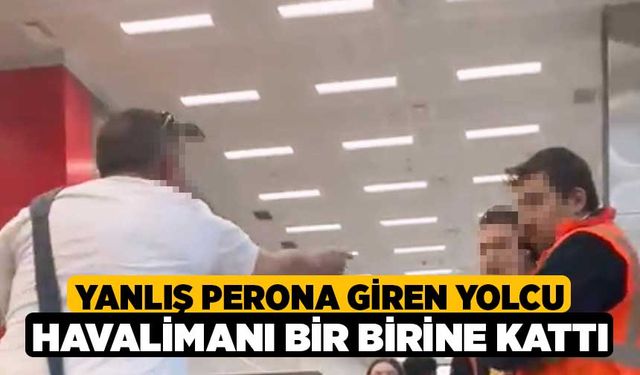 Yanlış perona giren yolcu havalimanı bir birine kattı