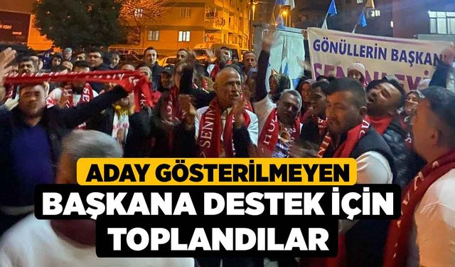 Aday Gösterilmeyen Başkana Destek İçin Toplandılar