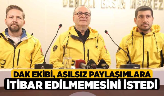 DAK Ekibi, Asılsız Paylaşımlara İtibar Edilmemesini İstedi