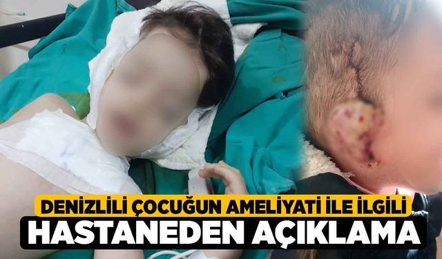 Denizlili Çocuğun Ameliyati İle İlgili Hastaneden Açıklama