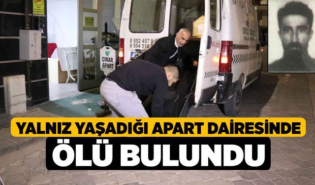 Yalnız Yaşadığı Apart Dairesinde Ölü Bulundu