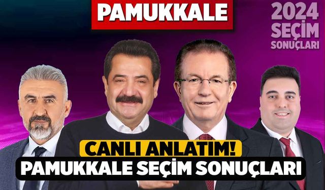 Pamukkale Belediye Başkanlığı Seçim Sonuçları (Canlı Anlatım)