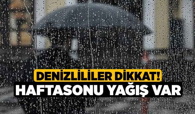 Denizli'ye Yağış Geliyor