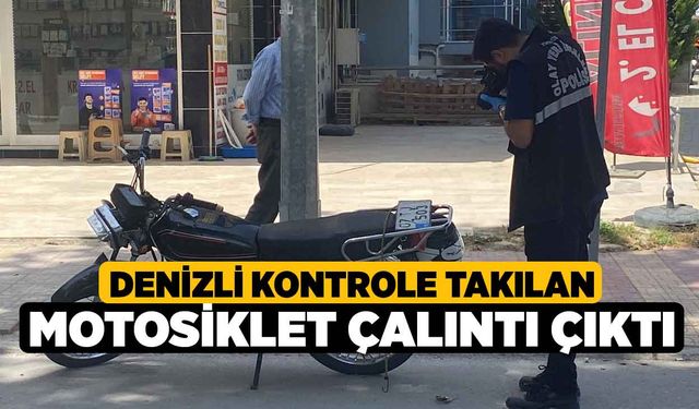 Denizli Kontrole Takılan Motosiklet Çalıntı Çıktı