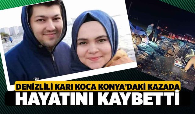 Konya'daki Kazada Denizlili Karı Koca Hayatını Kaybetti bebekleri Yaralı