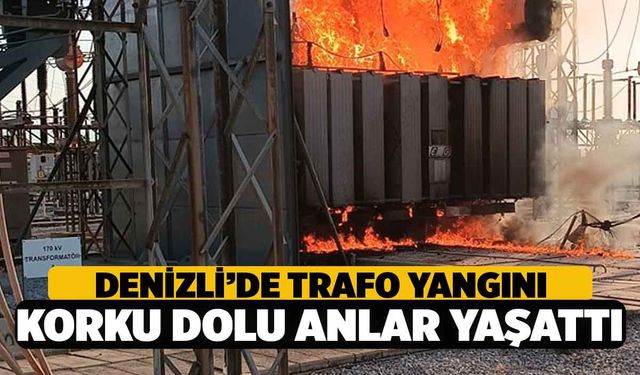 Denizli'de Trafo Yangını Korkuttu