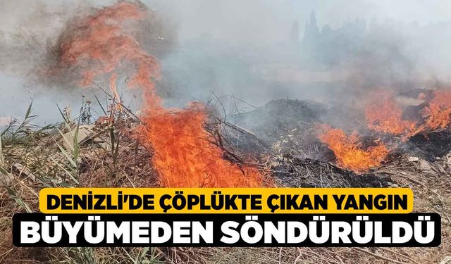 Denizli'de Çöplükte Çıkan Yangın Büyümeden Söndürüldü