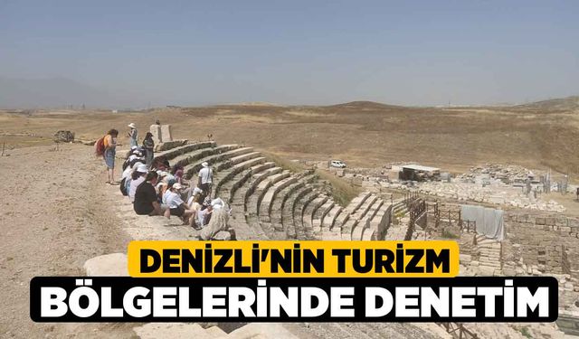 Denizli'nin turizm bölgelerinde denetim