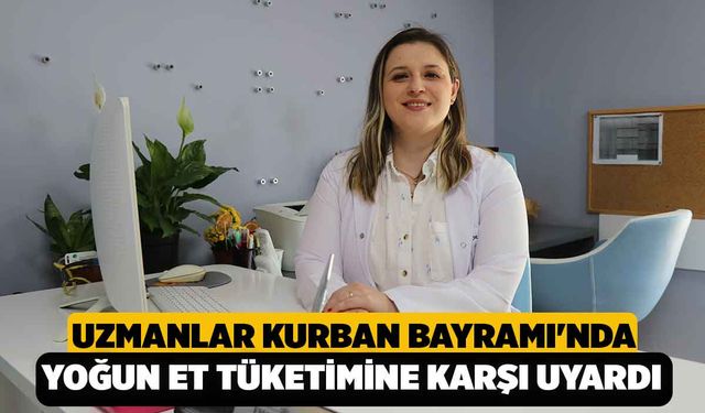 Uzmanlar Kurban Bayramı'nda Yoğun Et Tüketimine Karşı Uyardı