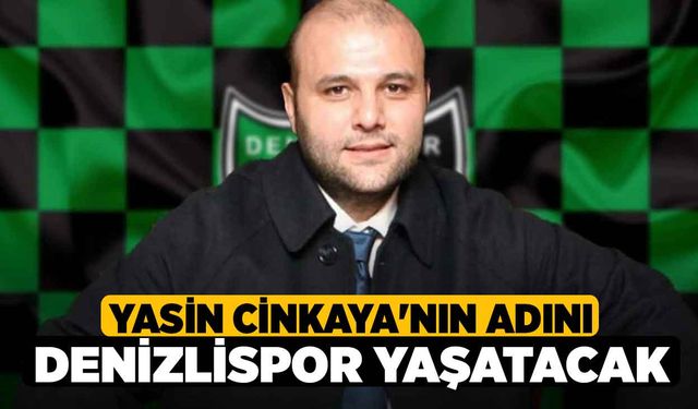 Yasin Cinkaya'nın Adını Denizlispor Yaşatacak