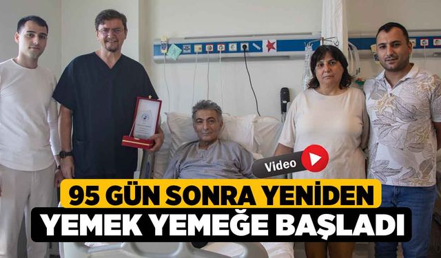 95 gün Sonra Yeniden Yemek Yemeğe Başladı