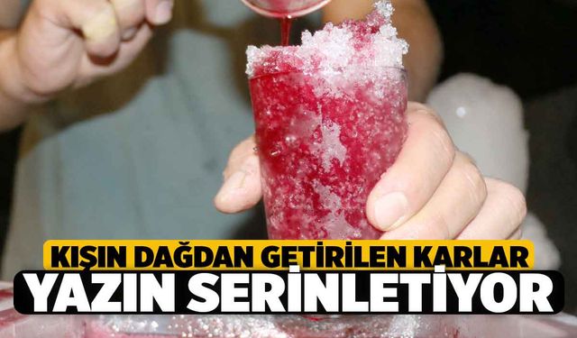 Denizli'de Kışın Dağdan Getirilen Karlar Yaz Sıcağında Vatandaşı Serinletiyor