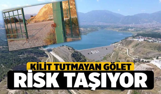 Gökpınar Göleti Kilit Tutmuyor, Risk Taşıyor