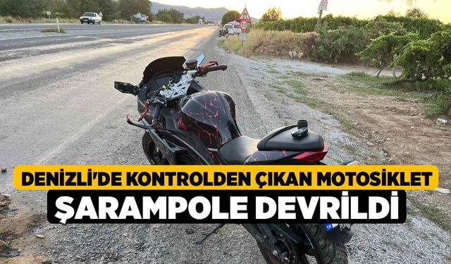 Denizli'de Kontrolden Çıkan Motosiklet Şarampole Devrildi