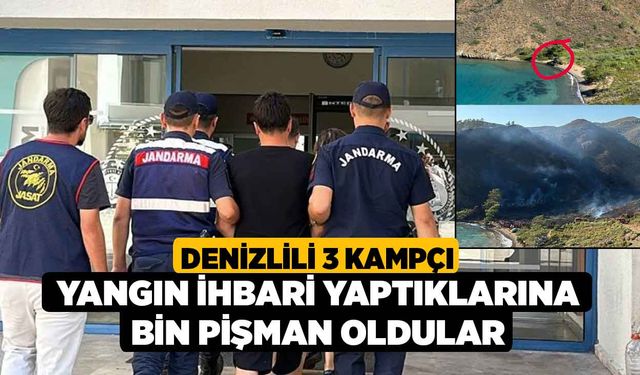 Denizlili 3 Kampçı Yangın İhbari Yaptıklarına Bin Pişman Oldular