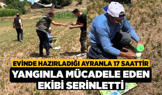 Evinde Hazırladığı Ayranla 17 Saattir Yangınla Mücadele Eden Ekibi Serinletti