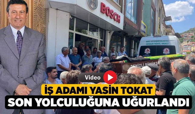 İş Adamı Yasin Tokat Son Yolculuğuna Uğurlandı