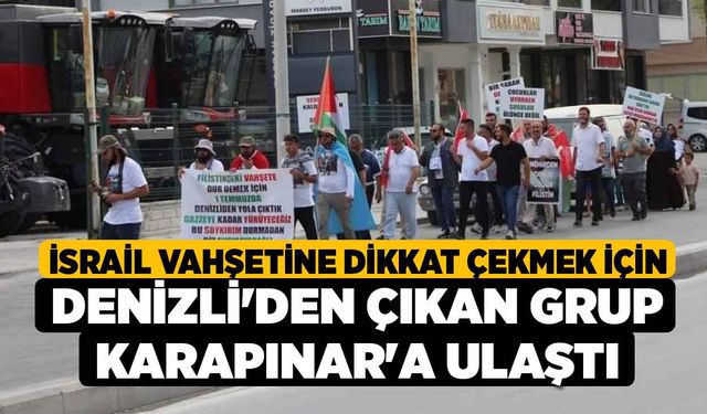 İsrail Vahşetine Dikkat Çekmek için Denizli'den Çıkan Grup Karapınar'a ulaştı