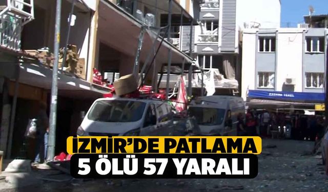 İzmir'de Patlama 5 Ölü 63 Yaralı