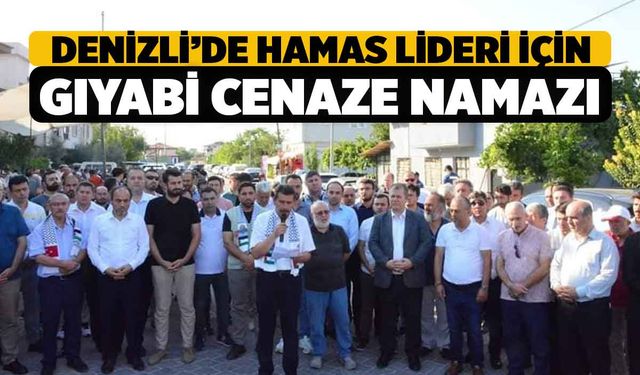 Denizli'de Hamas Lideri İçin Gıyabi Cenaze Namazı