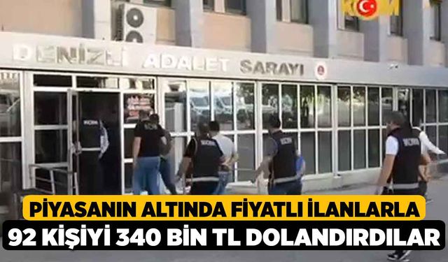 Piyasanın Altında Fiyatlı İlanlarla 92 kişiyi 340 bin TL Dolandırdılar