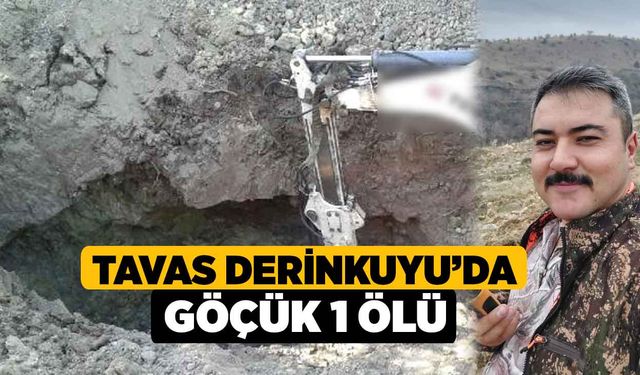 Tavas Derinkuyu’da Göçük 1 Ölü