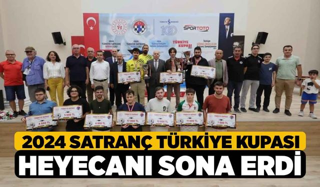 2024 Satranç Türkiye Kupası heyecanı sona erdi