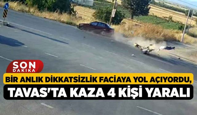 Bir Anlık Dikkatsizlik Faciaya Yol Açıyordu, Tavas'ta Kaza 4 Kişi Yaralı