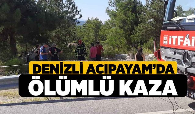 Denizli Acıpayam'da Trafik Kazası 1 Ölü 2 Yaralı