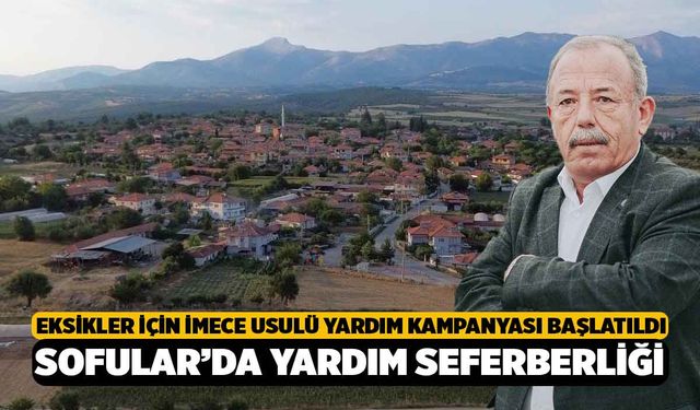 Eksikler için imece usulü yardım kampanyası başlatıldı