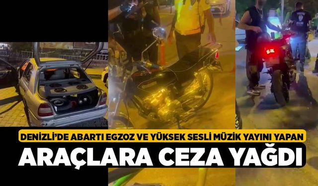 Denizli’de abartı egzoz ve yüksek sesli müzik yayını yapan araçlara ceza yağdı