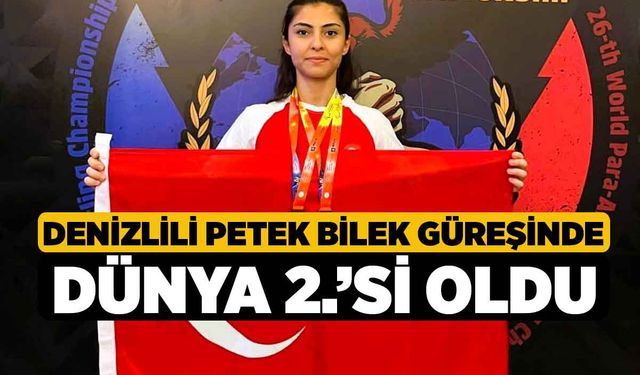 Denizlili Petek Bilek Güreşinde Dünya 2.’si oldu