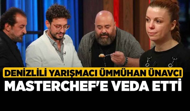 Denizlili Yarışmacı Ümmühan Ünavcı MasterChef'e Veda Etti