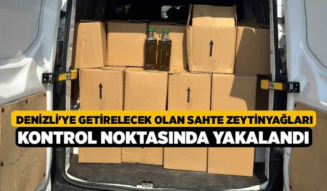 Denizli'ye Getirelecek Olan Sahte Zeytinyağları Kontrol Noktasında Yakalandı