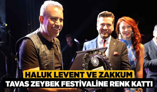 Haluk Levent ve Zakkum, Tavas Zeybek Festivaline Renk Kattı